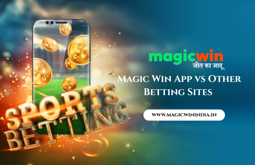 Read more about the article Magic Win App vs Other Betting Platforms: A Detailed Comparison